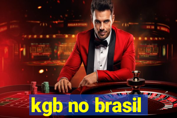 kgb no brasil